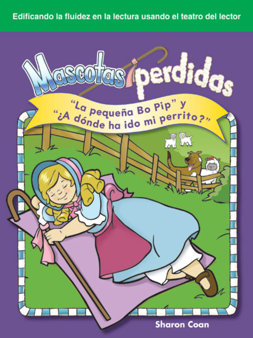 Title details for Mascotas perdidas: "La pequeña Bo Pip" y "¿A dónde ha ido mi perrito?" (Lost Pets: Little Bo Peep and Where Has My Little Dog Gone?) by Sharon Coan - Available